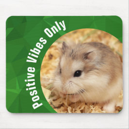 HammyVille - Nur Niedliche Hamster Positive Vibes Mousepad