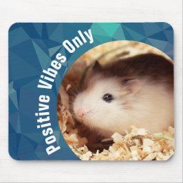 HammyVille - Nur Niedliche Hamster Positive Vibes Mousepad