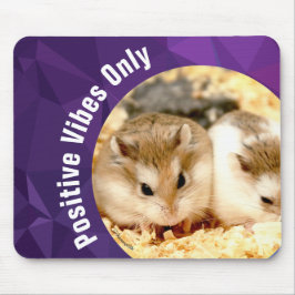 HammyVille - Nur Niedliche Hamster Positive Vibes Mousepad