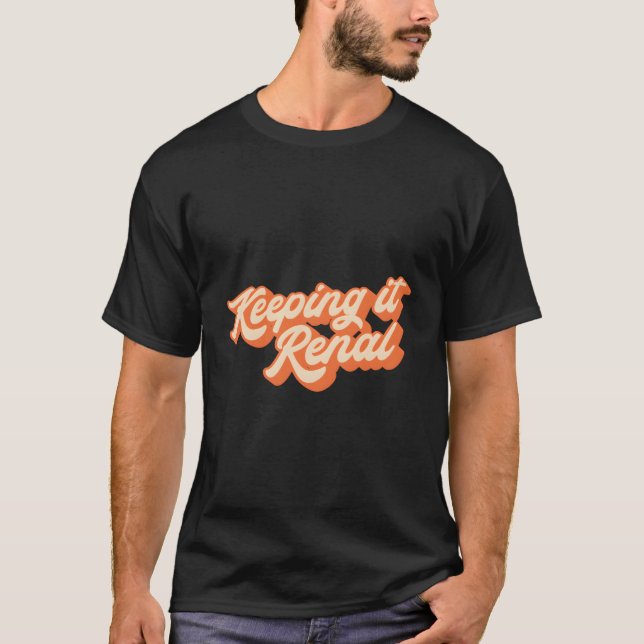 Hämodialyse Dialyse Tech Nephrologie Behaltend R T-Shirt (Vorderseite)
