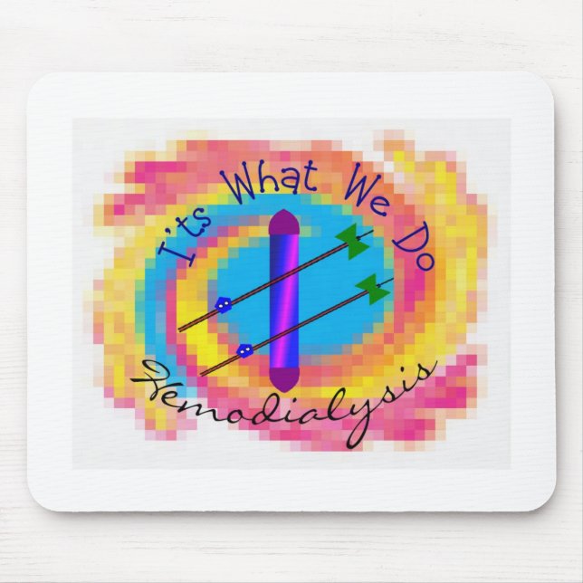 Hämodialyse "es ist, was wir" mousepad (Vorne)