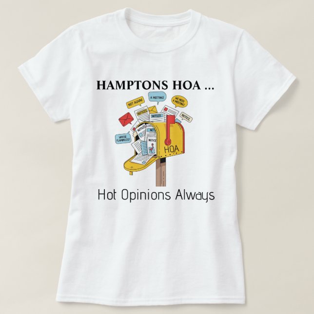 Hamptons HOA: Hot Opinions Always Tee Shirt (Design vorne)