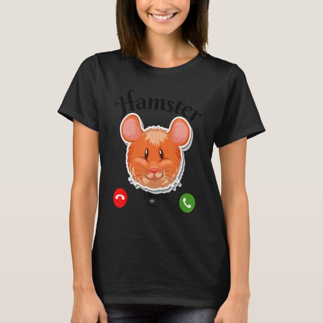 Hamster Calling T-Shirt (Vorderseite)