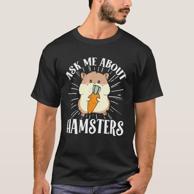 Hamster Fragte mich über Hamster T-Shirt (Vorderseite)