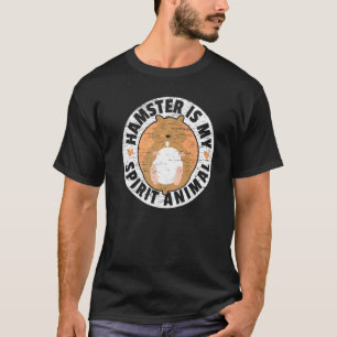 Hamster ist mein spirituelles Tier Nagetier Hausti T-Shirt