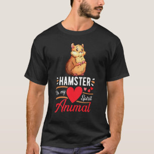 Hamster ist meine Spirit Animal Liebe Niedlich Ham T-Shirt