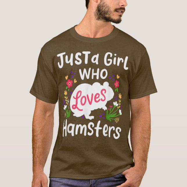 Hamster Just a Girl, die Hamster Niedliche Geschen T-Shirt (Vorderseite)