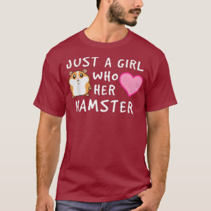 Hamster - Nur ein Mädchen, das ihren Hamster Liebe T-Shirt
