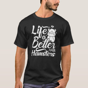 Hamster Pet Animal Niedlich Cages Ball Wheel Food T-Shirt