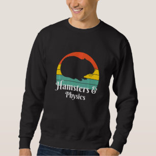 Hamster und Physik Sweatshirt