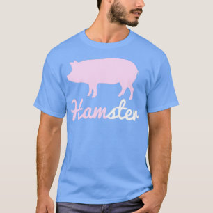 Hamster und Schweinefleisch T-Shirt