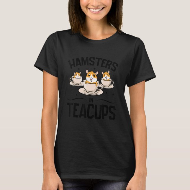 Hamster und Teacups Tierhalter T-Shirt (Vorderseite)