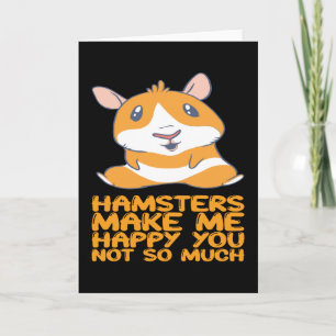 Hamsters - Hamsters Make Me Happy Karte