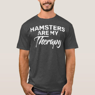 HAMSTERS sind meine Therapie Shirt HAMSTER