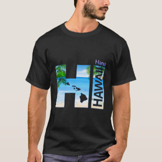 Hana Hi Hawaii Aloha Staat Vacation T-Shirt