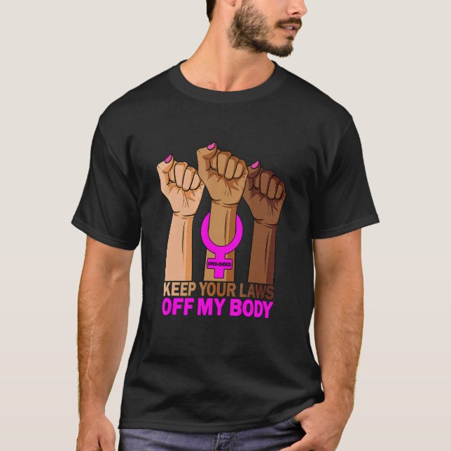 Hand Behalte deine Gesetze von meinen Body Pro Cho T-Shirt (Vorderseite)