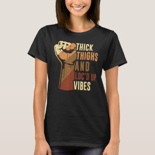 Hand dick Oberschenkel und Loc'd up Vibes Black Hi T-Shirt