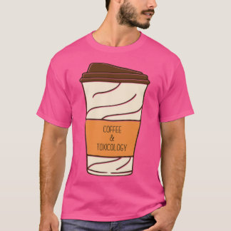 Hand Drawn Coffee and Toxicology Funny Coffee Toxi T-Shirt