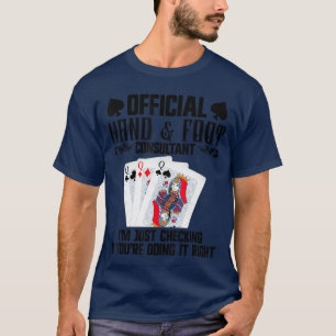 Hand-Fuß-Spieler-Kartenhalter-Pads-Kartenspiel-Han T-Shirt