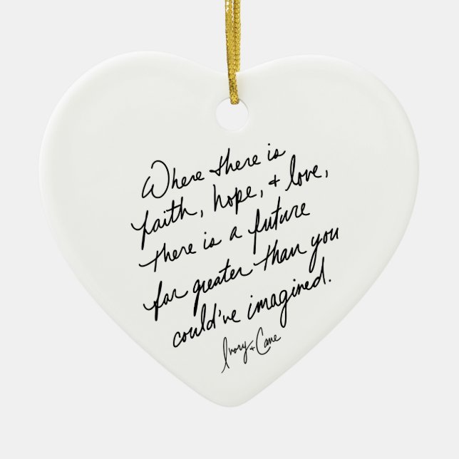Hand-Scripted Faith Hope and Love Spiritual Heart  Keramik Ornament (Vorne)