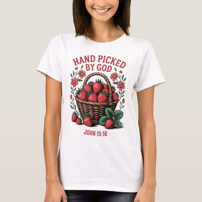 Hand von Gottes Shirt gepickt | John 15:16 T-Shirt (Vorderseite)