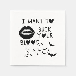 Hand written 'I Want to suck Your blood' Serviette