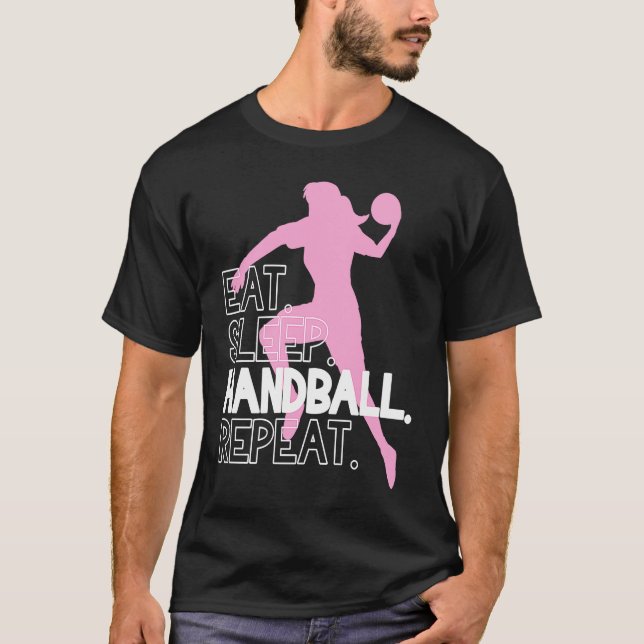 Handball Eat Sleep Handball Repeat Statement T-Shirt (Vorderseite)