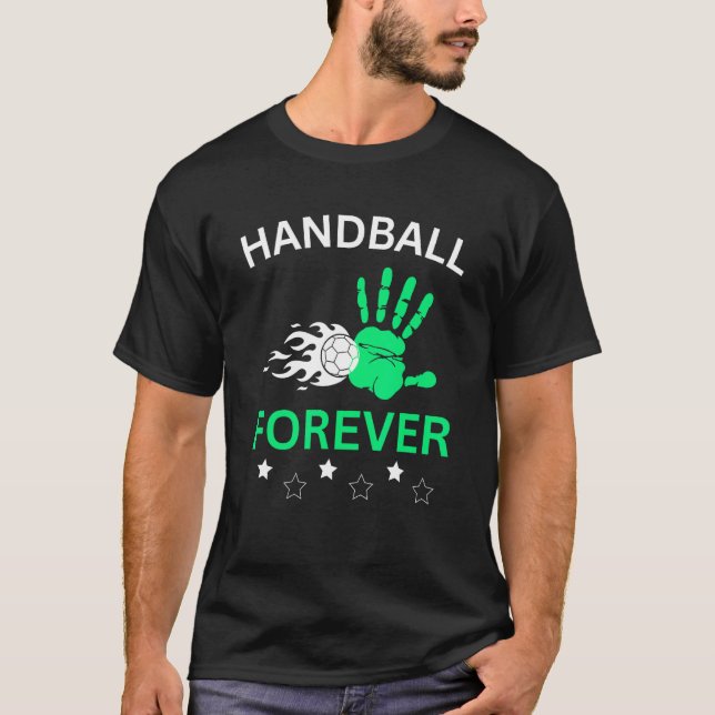 Handball forever Handball player Handball team coa T-Shirt (Vorderseite)