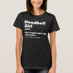 Handball Girl Funny Dictionary Definition T-Shirt