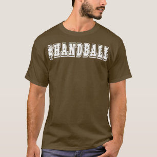 Handball-Hashtag Sportspieler Mannschaftstrainer F T-Shirt