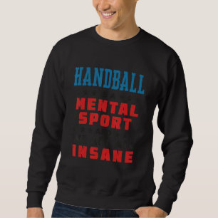 Handball ist ein Jugendsporttrainer Sweatshirt