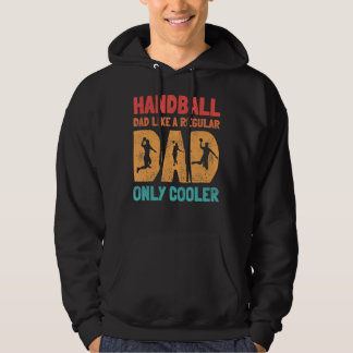 Handball-Vater wie ein normaler Vater nur Cooler H Hoodie