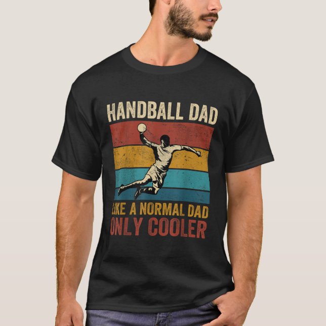 Handball-Vater wie ein normaler Vater nur Cooler V T-Shirt (Vorderseite)