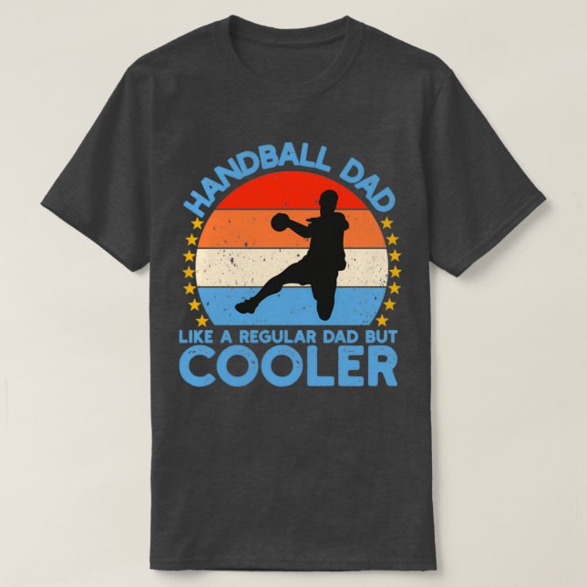 HANDBALL-VATER WIE REGELMÄSSIGER VATER, ABER COOLE T-Shirt (Design vorne)