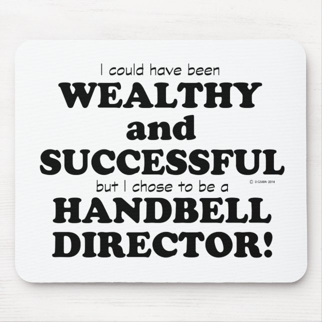 Handbell Director Wohlhabend und erfolgreich Mousepad (Vorne)