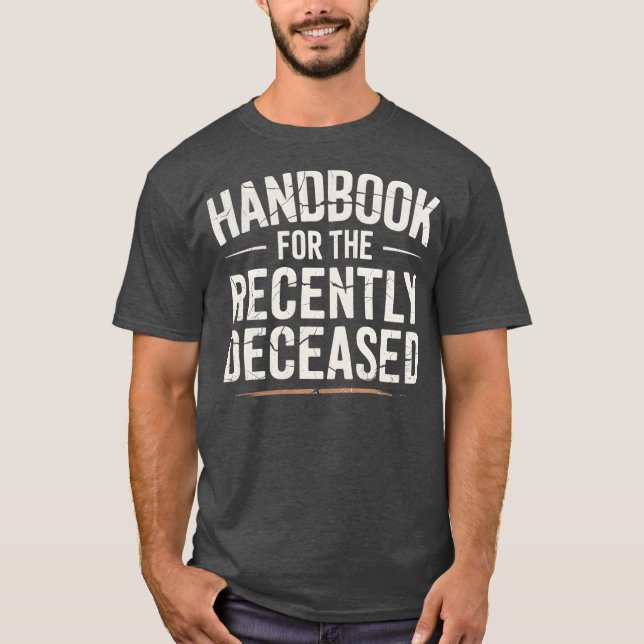 Handbook for the Recently Deceased T-Shirt (Vorderseite)