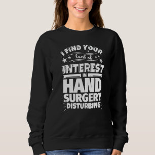 Handchirurgie Lustig Desinteresse Premium Sweatshirt