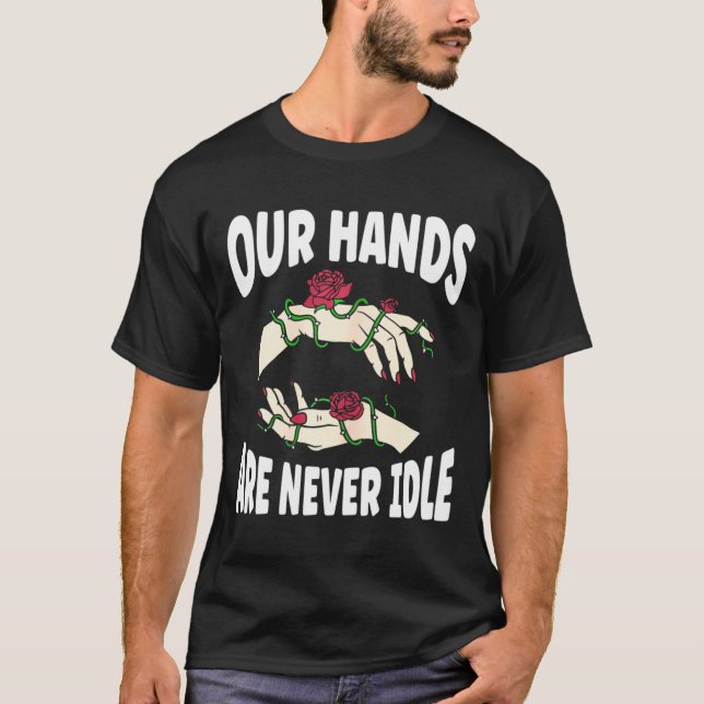 Hände sind nie ein Idle American Sign Language Asl T-Shirt (Vorderseite)