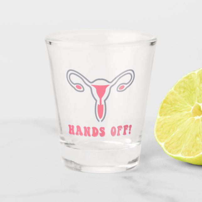 Hände von Uterus Pro Choice Schnapsglas (Vorderseite)