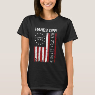 Hände weg Protest Wir das Volk Flagge Protest Rett T-Shirt
