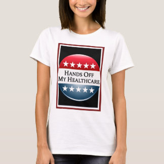 Hände weg von meinem Gesundheitswesen-T-Shirt T-Shirt