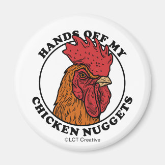 Hände weg von meinen Hühnchen-Nuggets Magnet