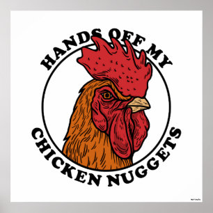 Hände weg von meinen Hühnchen-Nuggets Poster