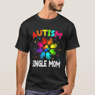 Händeautismus Aufklären Single Mama Familienunters T-Shirt