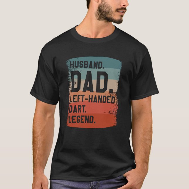 Handed Dart Legend Darter Vater Verlassen T-Shirt (Vorderseite)
