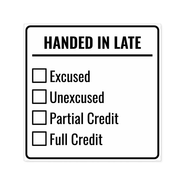 Handed In Late | Teacher Student Grading Checklist Permastempel (Design)