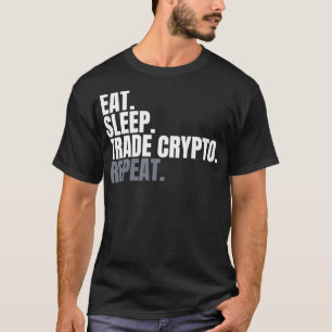 Handel essen Schlafen Wiederholung Daytrader 1 T-Shirt