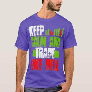 Handel wie Hell Gefühl Bullish Trading Stock T-Shirt