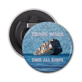 Handelskriege stürzen alle Schiffe Flaschenöffner