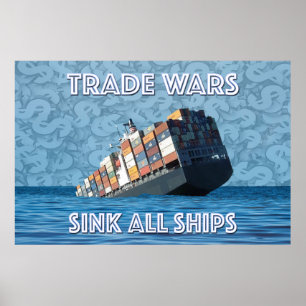 Handelskriege stürzen alle Schiffe Poster